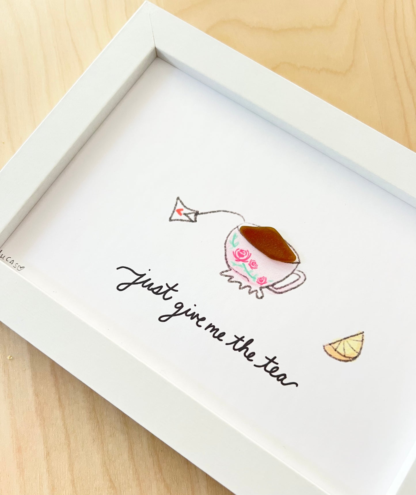 Just Give Me the Tea Sea Glass Art