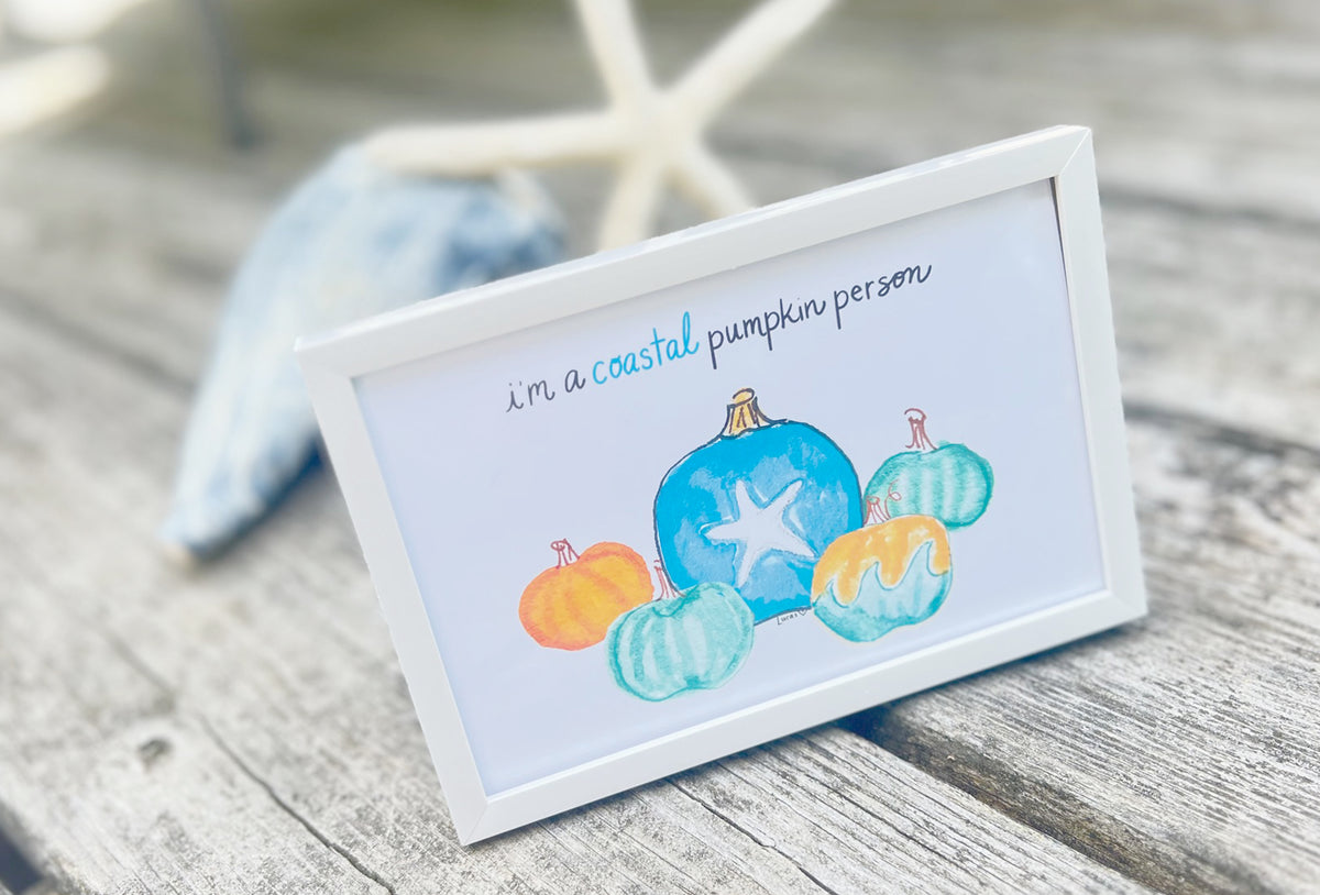 I'm a Coastal Pumpkin Person - Framed Art Print - 4" x 6"