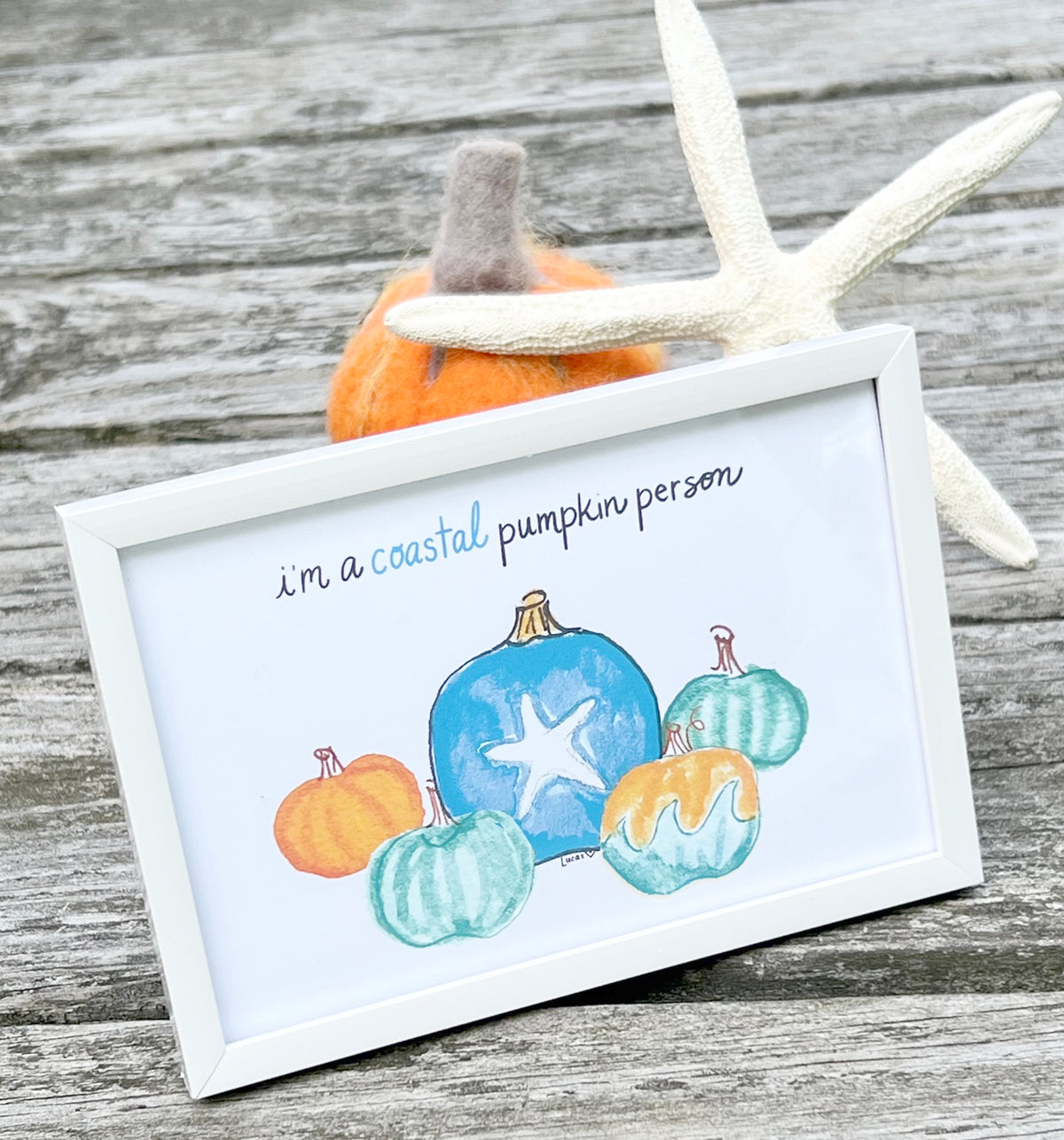 I'm a Coastal Pumpkin Person - Framed Art Print - 4" x 6"