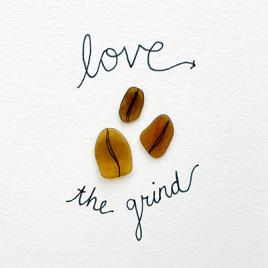 Love the Grind Coffee Sea Glass Art